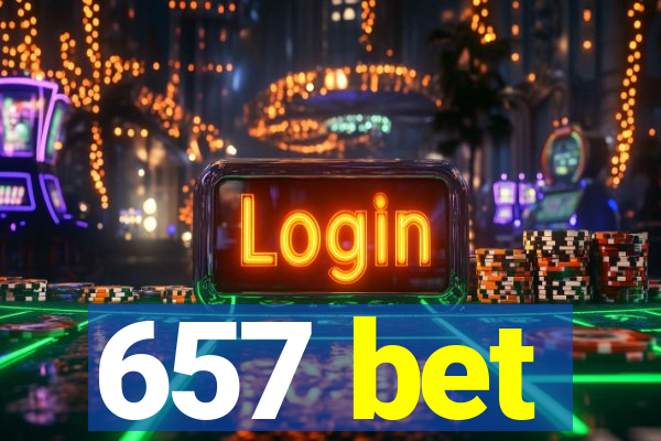 657 bet